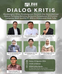 Dialog Kritis YLBHI-LBH Bandar Lampung: Membongkar Mitos Pembangunan Ekonomi dan Kesejahteraan Rakyat terhadap Aktivitas Korporasi Perkebunan di Provinsi Lampung Dialog Kritis YLBHI-LBH Bandar Lampung: Membongkar Mitos Pembangunan Ekonomi dan Kesejahteraan Rakyat terhadap Aktivitas Korporasi Perkebunan di Provinsi Lampung